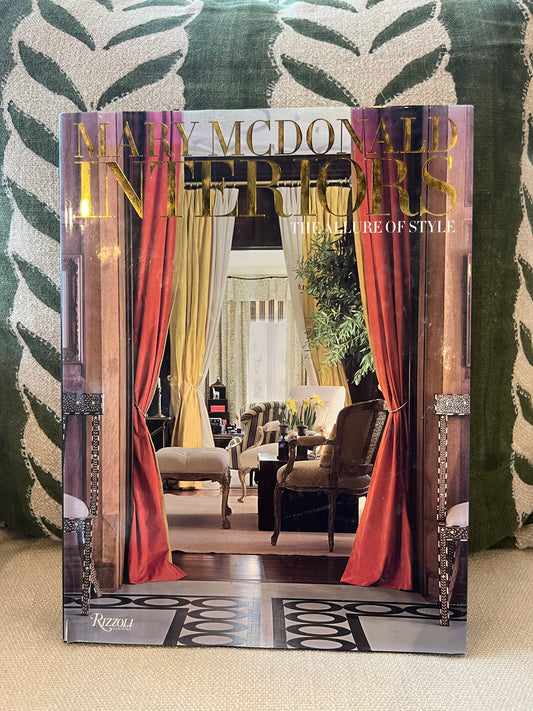 Mary McDonald: Interiors: The Allure of Style