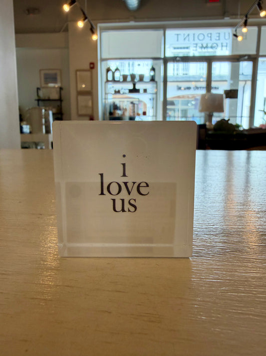 "i love us" Lucite Block