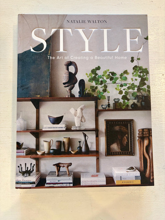 Style: The Art of Creating a Beautiful Home